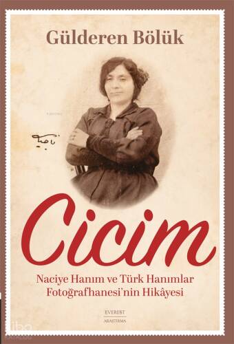 Naciye Hanım ve Türk Hanımlar Fotoğrafhanesi’nin Hikâyesi - 1