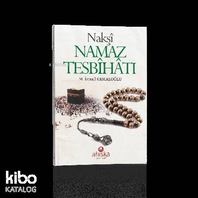Nakşi Namaz Tesbihatı - 1
