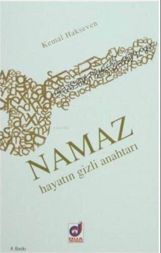Namaz Hayatın Gizli Anahtarı - 1
