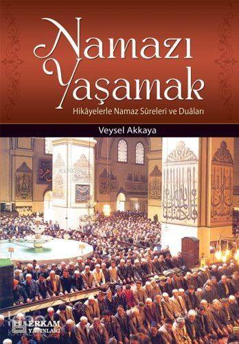 Namazı Yaşamak - 1