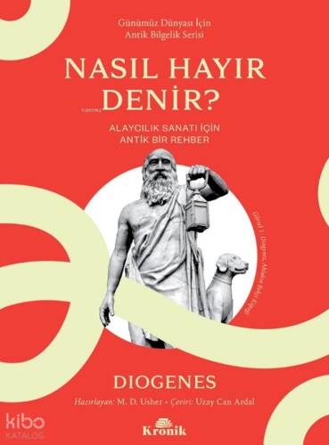 Nasıl Hayır Denir?;Alaycılık Sanatı İçin Antik Bir Rehber - 1