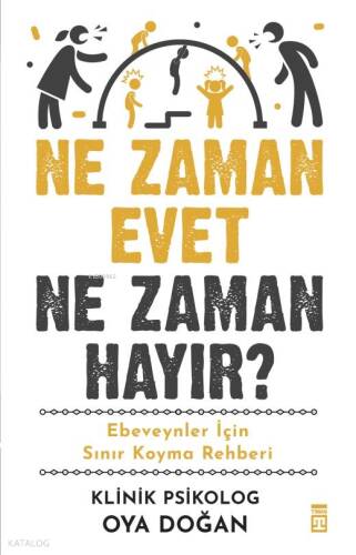 Ne Zaman Evet Ne Zaman Hayır?;Ebeveynler İçin Sınır Koyma Rehberi - 1