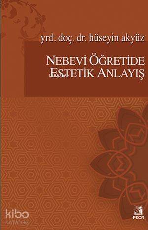 Nebevi Öğretide Estetik Anlayış - 1