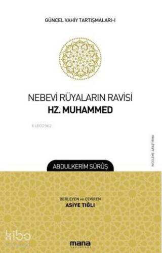 Nebevi Rüyaların Ravisi Hz. Muhammed; Güncel Vahiy Tartışmaları 1 - 1