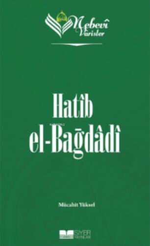 Nebevi Varisler 46 Hatip el-Bağdadı;Nebevi Varisler 46 - 1