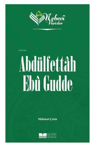 Nebevi Varisler 97 Abdülfettâh Ebû Gudde - 1
