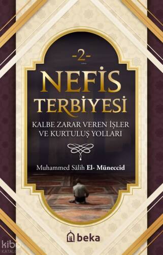 Nefis Terbiyesi 2 - Kalbe Zarar Veren İşler ve Kurtuluş Yolları - 1