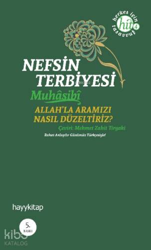 Nefsin Terbiyesi; Allahla Aramızı Nasıl Düzeltiriz - 1