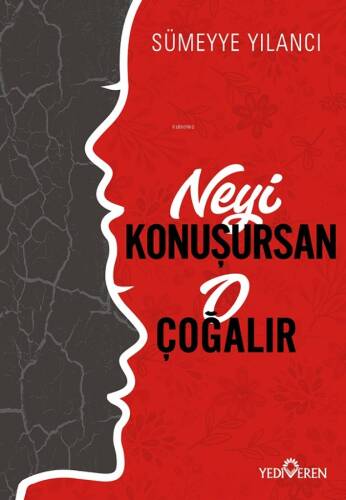 Neyi Konuşursan O Çoğalır; Birleşmeyen İki Zıt Kutup - 1