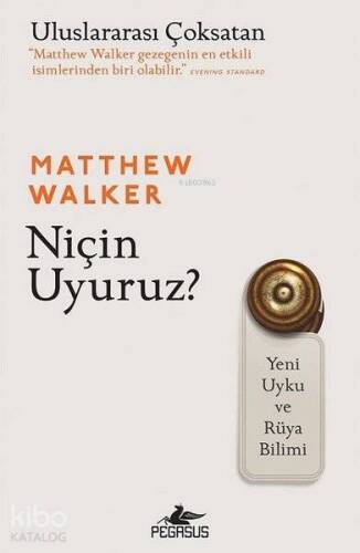 Niçin Uyuruz?; Yeni Uyku ve Rüya Bilimi - 1