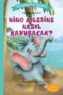 Nino Ailesine Nasıl Kavuşacak?; Can Dostlarımızı Tanıyalım 3 - 1
