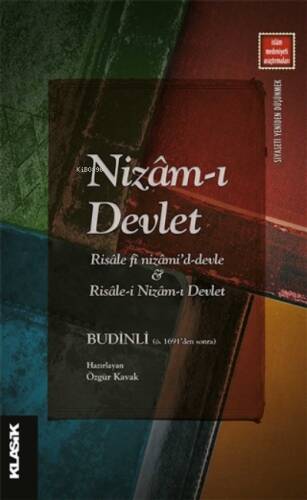 Nizâm-ı Devlet;Risale fi Nizami'd-Devle İle Risale-i Nizam-ı Devlet - Budinli (Ö. 1691’den Sonra) - 1