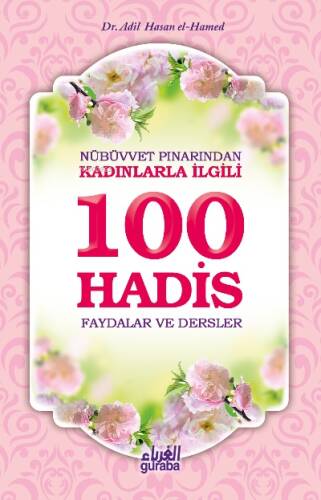 Nübüvvet Pınarından Kadınlarla İlgili 100 Hadis Faydalar ve Dersler - 1