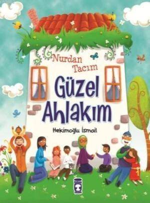 Nurdan Tacım Güzel Ahlakım; Çocuk ve Ahlak - 1