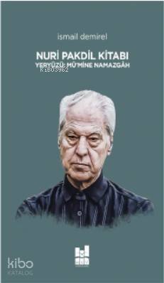 Nuri Pakdil Kitabı Yeryüzü : Mü'mine Namazgah - 1