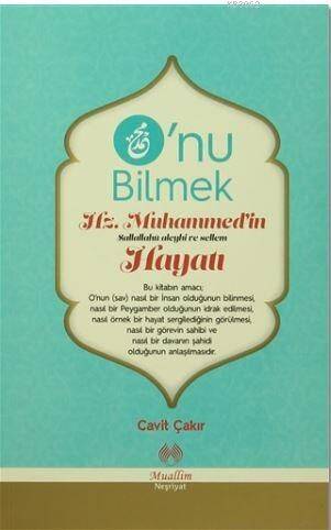 O'nu Bilmek; Hz. Muhammed'in Hayatı - 1