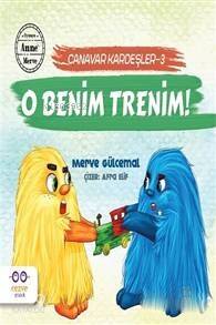 O Benim Trenim!; Canavar Kardeşler 3 - 1