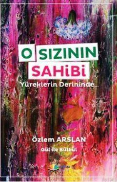 O Sızının Sahibi; Yüreklerin Derininde - 1