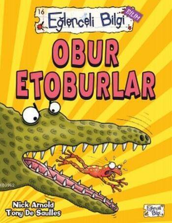Obur Etoburlar; Eğlenceli Bilgi - 1