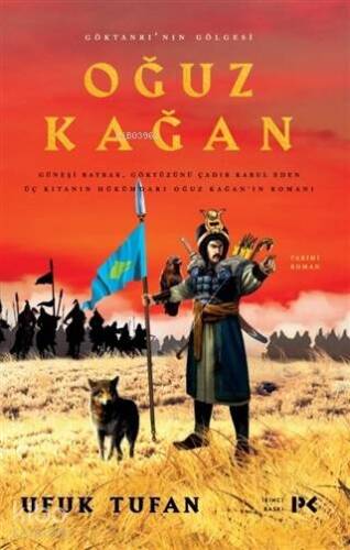 Oğuz Kağan - Göktanrı'nın Gölgesi; Güneşi Bayrak,Gökyüzünü Çadır Kabul Eden Üç Kitanın Hükümdarı Oğuz Kağan'ın Romanı - 1