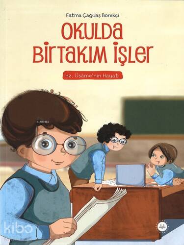 Okulda Birtakım İşler (Hz. Üsame'nin Hayatı) - 1