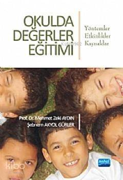 Okulda Değerler Eğitimi; Yöntemler-Etkinlikler-Kaynaklar - 1