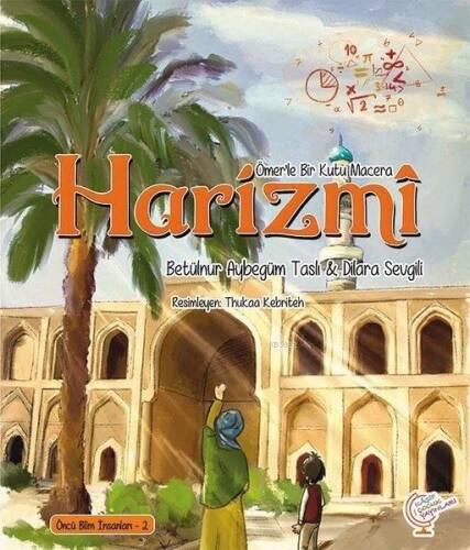 Ömer'le Bir Kutu Macera: Harizmi Öncü Bilim İnsanları - 2 - 1