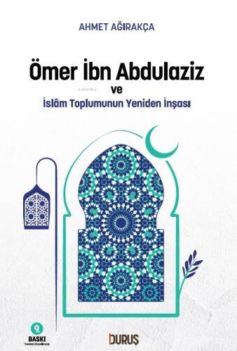 Ömer İbn Abdulaziz ve İslâm Toplumunun Yeniden İnşası - 1