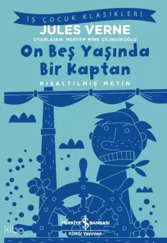 On Beş Yaşında Bir Kaptan; (Kısaltılmış Metin) - 1
