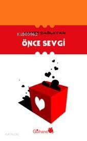 Önce Sevgi - 1