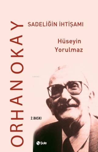 Orhan Okay Sadeliğin İhtişamı - 1