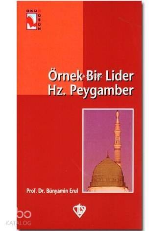 Örnek Bir Lider Hz. Peygamber - 1