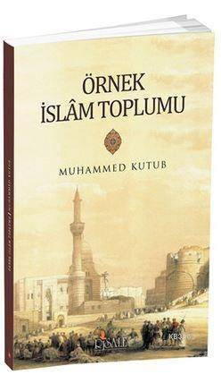 Örnek İslam Toplumu - 1