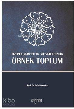Örnek toplum Hz. Peygamber'in mesajlarında - 1