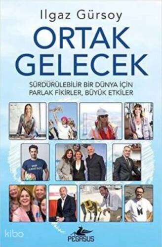 Ortak Gelecek: Sürdürülebilir Bir Dünya İçin Parlak Fikirler Büyük Etkiler - 1