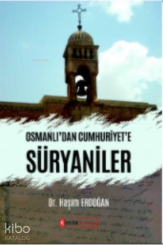 Osmanlı'dan Cumhuriyet'e Süryaniler - 1