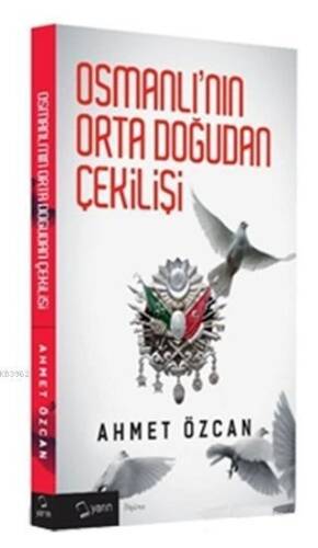 Osmanlı'nın Orta Doğudan Çekilişi - 1