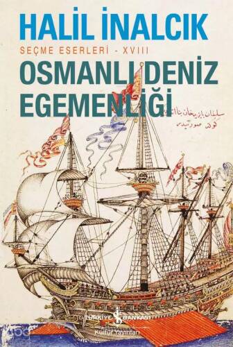 Osmanlı Deniz Egemenliği – Seçme Eserleri – XVIII - 1