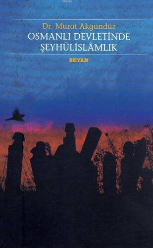 Osmanlı Devletinde Şeyhûlislamlık - 1