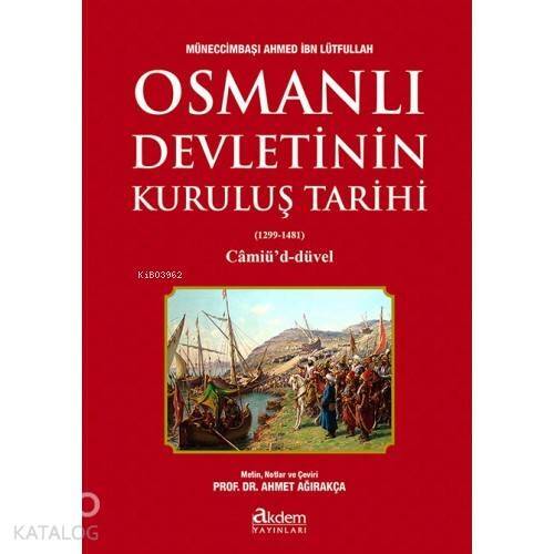 Osmanlı Devletinin Kuruluş Tarihi; (1299-1481) Câmiû'd-Düvel - 1