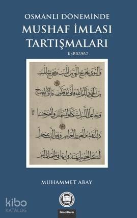 Osmanlı Döneminde Mushaf İmlası Tartışmaları - 1