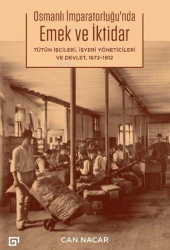 Osmanlı İmparatorluğu’nda Emek ve İktidar - 1