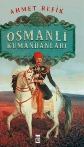 Osmanlı Kumandanları - 1