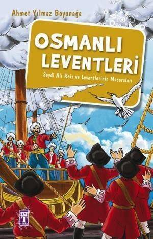Osmanlı Leventleri; Seydi Ali Reis ve Leventlerinin Maceraları - 1