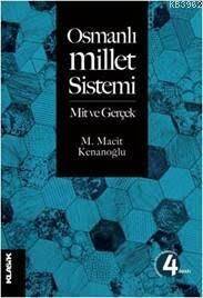 Osmanlı Millet Sistemi; Mit ve Gerçek - 1