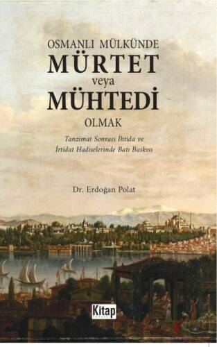 Osmanlı Mülkünde Mürtet veya Mühtedi Olmak - 1