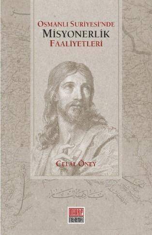 Osmanlı Suriyesi'nde Misyonerlik Faaliyetleri - 1