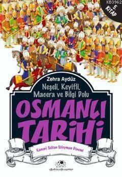 Osmanlı Tarihi 5; Neşeli, Keyifli, Macera ve Bilgi Dolu - 1