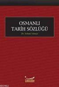 Osmanlı Tarihi Sözlüğü - 1
