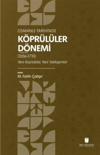 Osmanlı Tarihinde Köprülüler Dönemi (1656-1710);Yeni Kaynaklar, Yeni Yaklaşımlar - 1